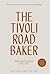 The Tivoli Road Baker by Michael                    ...