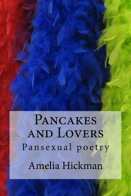 Pancakes and Lovers: Pansexual poetry