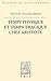 Temps Physique Et Temps Tragique Chez Aristote: Commentaire Sur Le Quatrieme Livre de la Physique (10-14) Et Sur La Poetique