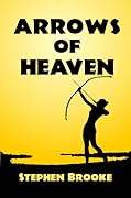 Arrows of Heaven