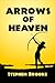 Arrows of Heaven