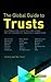 The Global Guide to Trusts: A Systematic Analysis of the Legal Regime and Tax Treatment of Trusts in 21 Jurisdictions