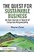 The Quest for Sustainable Business: An Epic Journey in Search of Corporate Responsibility
