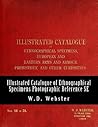 W.D. Webster Illustrated Catalogue of Ethnographical Specimens - Second Edition: Indexed Photographic Reference