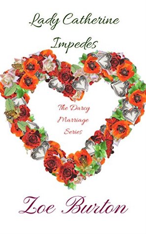 Lady Catherine Impedes: A Pride & Prejudice Novella (Darcy Marriage Series Book 2)