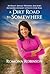 A Dirt Road to Somewhere by Romona Robinson