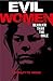 Evil Women: Deadlier Than the Male (Arcturus True Crime Series)