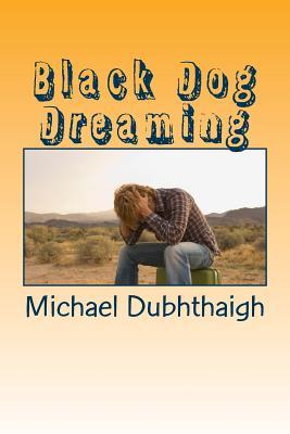 Black Dog Dreaming: The Ebb and Flow of Emotions