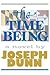 The Time Being