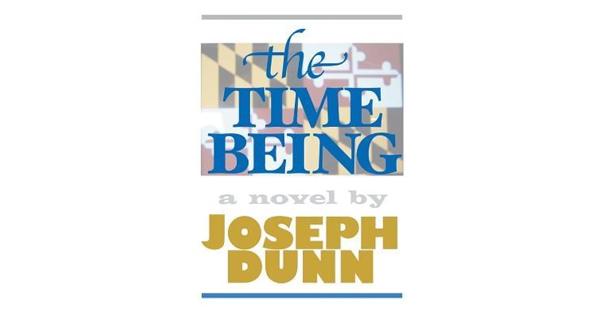 The Time Being by Joseph Dunn
