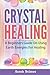 Crystal Healing by Sarah Nelmes