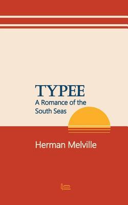 Typee: A Romance of the South Seas