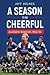 A Season to be Cheerful: Gl...