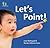 Let's Point! by Shanda LaRamee-Jones