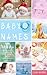 Baby Names: The Complete Gu...
