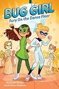 Bug Girl: Fury on the Dance Floor