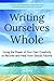 Writing Ourselves Whole: Us...