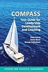 Compass: Your Guide for Leadership Development and Coaching