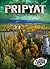 Pripyat: The Chernobyl Ghos...