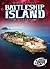 Battleship Island: The Deserted Island (Abandoned Places)