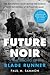 Future Noir: The Making of ...