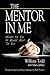 The Mentor In Me by William Todd