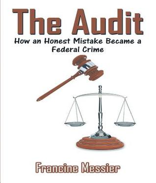 The Audit: How an Honest Mistake Became a Federal Crime