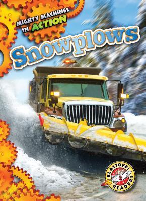 Snowplows (Mighty Machines in Action)