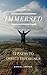 Immersed: 12 Paths to Direc...