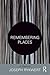 Remembering Places: The Aut...