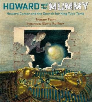 Howard and the Mummy: Howard Carter and the Search for King Tut's Tomb (Hardcover)