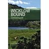 Wicklow Bound: A ...