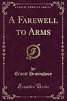 A Farewell to Arms (Classic Reprint)