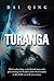 Turanga by Dai Qing