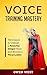 Voice Training Mastery: Tec...