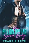 His Billion Dollar Secret Baby by Frankie Love