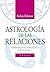 Astrología de las relaciones: a la búsqueda de uno mismo en el reflejo de los demás