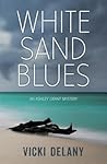 White Sand Blues (Ashley Grant Mystery, #1)