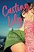 Casting Lily by Holly Bennett