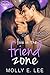 Love in the Friend Zone (Grad Night, #1)