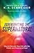 Experiencing the Supernatural: How to Saturate Your Life with the Power and Presence of God