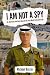 I Am Not A Spy