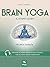 Brain Yoga. Il sogno lucido...