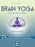 Brain Yoga. Mantra per i se...