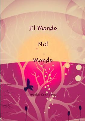 Il Mondo Nel Mondo (Italian Edition)