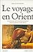 Le voyage en Orient - NE