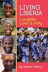 Living Liberia: L...