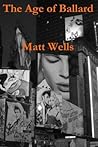 The Age of Ballard by Matt Wells