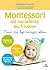 Montessori od narodenia do 3 rokov: Nauč ma byť samým sebou