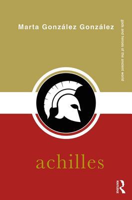 Achilles (Gods and Heroes of the Ancient World)